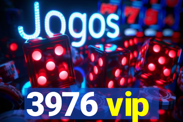 3976 vip